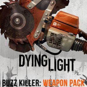Dying Light - Buzz Killer Weapon Pack DLC Steam CD Key