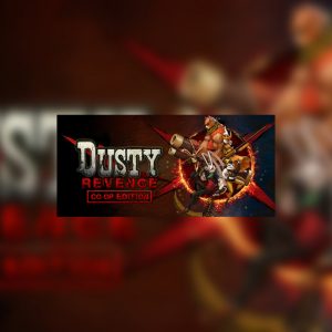 Dusty Revenge: Co-Op Edition Steam CD Key