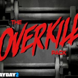 PAYDAY 2: The OVERKILL Pack Steam Gift