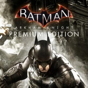 Batman: Arkham Knight Premium Edition PC Steam CD Key