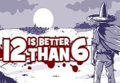 12 is Better Than 6 PC Steam CD Key