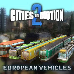Cities in Motion 2 - European vehicle pack DLC Steam CD Key