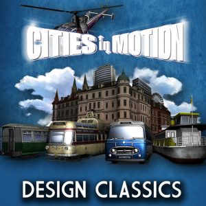 Cities in Motion - Design Classics DLC Steam CD Key