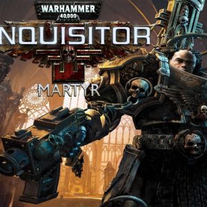 Warhammer 40,000: Inquisitor - Martyr Steam CD Key