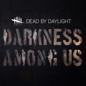 Dead by Daylight - Darkness Among Us DLC PC Steam CD Key