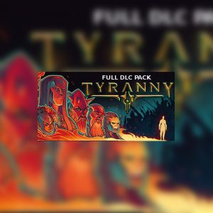 Tyranny - Full DLC Pack Steam CD Key