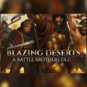 Battle Brothers - Blazing Deserts DLC EU Steam Altergift