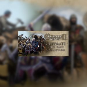 Crusader Kings II - Ultimate Unit Pack DLC Steam CD Key